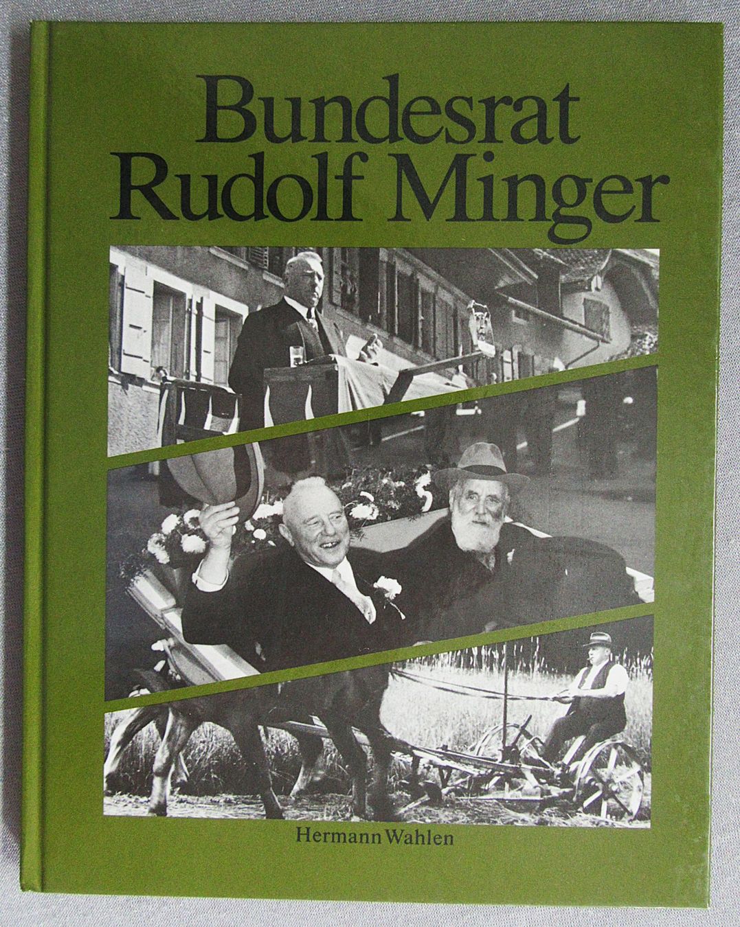 Libri: Bundesrat Rudolf Minger - von Hermann Wahlen – Usato da Auenstein venduto da Padabimbim