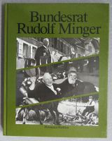 Bundesrat Rudolf Minger - von Hermann Wahlen