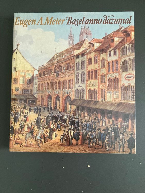 Eugen A. Meier Basel anno dazumal Kaufen auf Ricardo