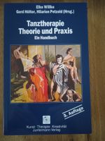 Tanztherapie Theorie und Praxis Ein Handbuch