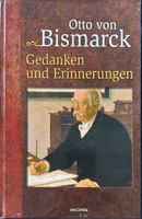Otto von Bismarck, Gedanken und Erinnerungen