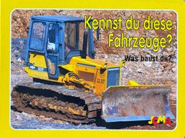 Kennst du diese Fahrzeuge - Was baust du da