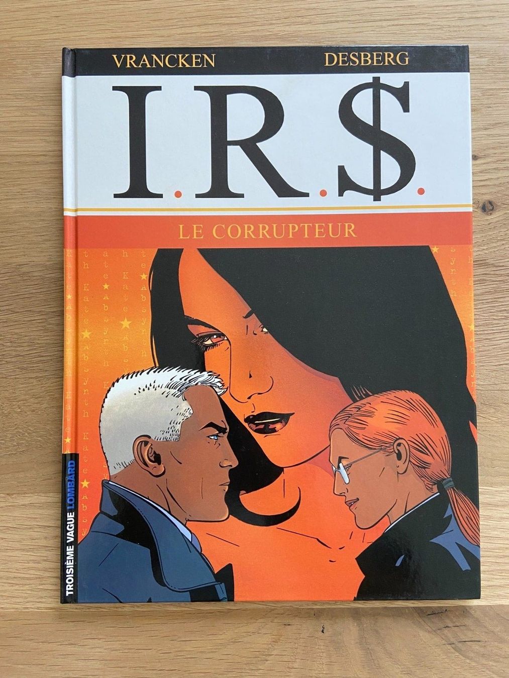 Fumetti: I.R.$. / TOME 6 / LE CORRUPTEUR – Usato da Corcelles-près-Payerne venduto da 1562Comics
