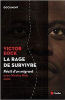 La rage de survivre - Récit d'un migrant