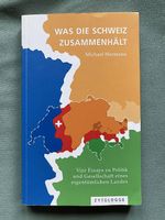 Was die Schweiz zusammenhält:Vier Essays zu Politik und Gese