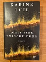 Diese eine Entscheidung von Karine Tuil