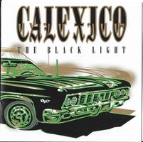 Calexico – The Black Light