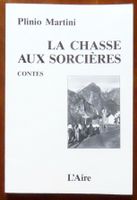 Plinio Martini - La chasse aux sorcières. Contes