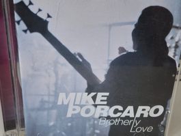 CD Mike Porcaro -  Brotherly Love( Bruder von Jeff ) Toto