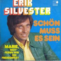 Silvester Erik - Schön muss es sein (7")