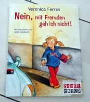 Nein, mit Fremden geh ich nicht