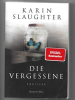 Karin Slaughter - Die Vergessene