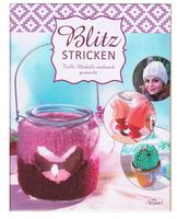 Blitzstricken: Tolle Modelle ruckzuck gestrickt