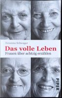 Das volle Leben – Susanna Schwager – Frauen über achtzig