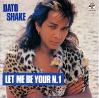 DATO SHAKE - LET ME BE YOUR N.1 (7'' Vinyl Single NM)