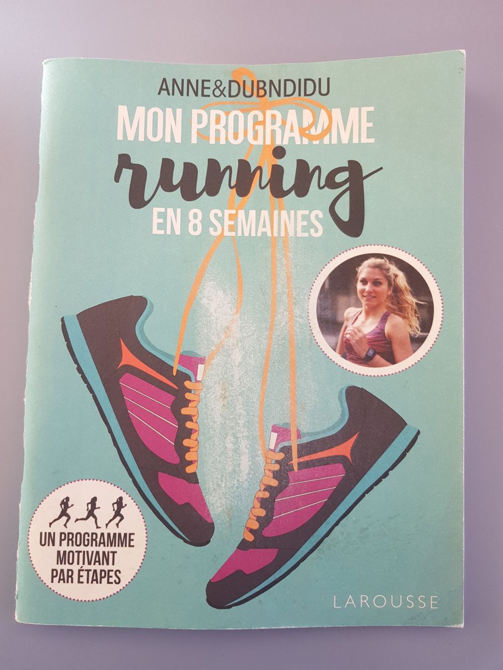 Bücher: Mon programme Running en 8 Semaines - motivant par étapes – Gebraucht aus Fully von Minouchka