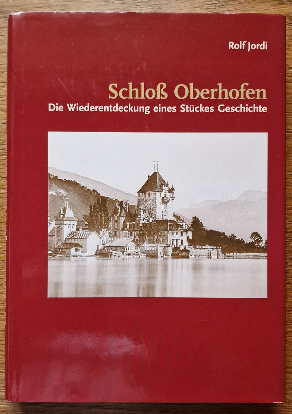 Libri: Jordi, Rolf:   Schloss Oberhofen – Usato da Röthenbach i. E. venduto da Heureka5