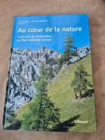 Au coeur de la nature. Le Parc national Suisse. Top! ...