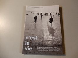 C'est la vie: Schweizer Pressebilder 1940 Fotoband TOP!