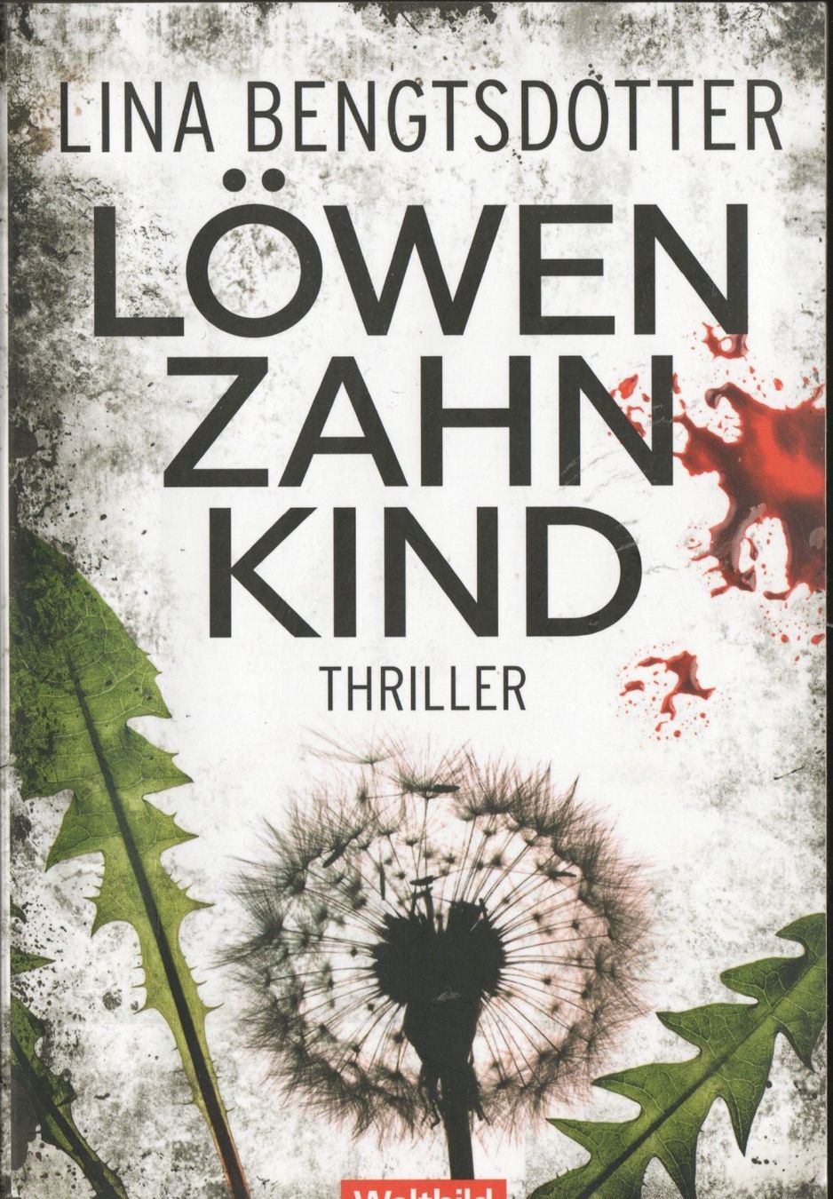 Libri: Bengtsdotter Lina - Löwenzahnkind / Thriller – Usato da Schaffhausen venduto da buecherlaus-thriller
