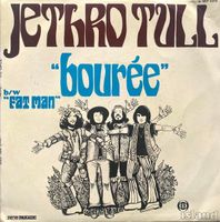 Jethro Tull – Bourée / Fat Man