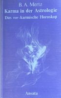 MERTZ - KARMA IN DER ASTROLOGIE - Das vor-karmische Horoskop