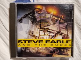 Steve Earle And The Dukes – Shut Up And Die Like An Aviator