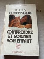 Dr. Julien Cohen-Solal - Comprendre et soigner son enfant