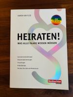 Heiraten! – Was alle Paare wissen müssen | Karin von Flüe