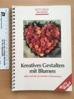 Kreatives Gestalten mit Blumen - Betty Bossi Ratgeber