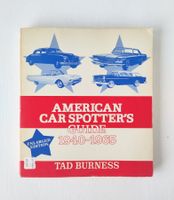 Tad Burness AMERICAN CAR SPOTTER'S GUIDE 1940 -1965