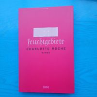 Charlotte Roche- Feuchtgebiete