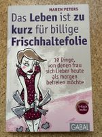 Buch "Das Leben ist zu kurz für billige Frischhaltefolie"