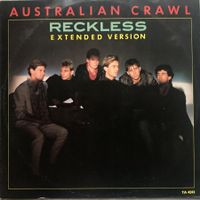 AUSTRALIAN CRAWL - RECKLESS