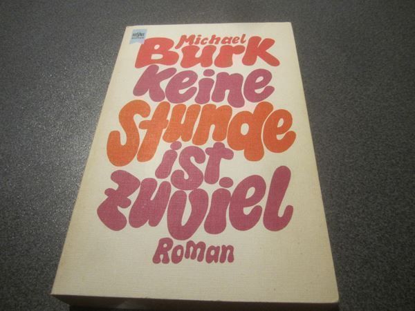 Bücher: Keine Stunde ist zuviel, Michael Burk – Gebraucht aus Zürich von Motzkuh