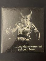 "...und dann waren wir auf dem Meer", Kinderbuch top!
