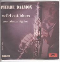Pierre Dalmon  --  Wild cat blues  Single7