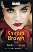 Brown Sandra: Heisser als Feuer