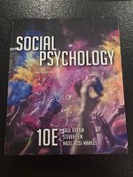 Social Psychology, 10E, Saul Kassin, Steve Fein
