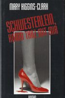 Higgins Clark Mary - Schwesterlein, komm tanz mit mir /Krimi