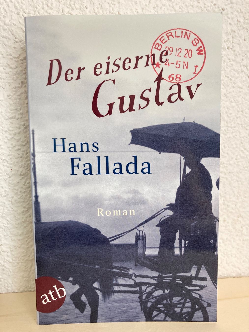 Livres: Der eiserne Gustav - Hans Fallada – D'occasion à Frauenfeld par AlphaCentauri369