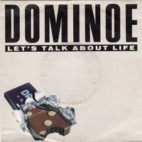 Dominoe:  Let's Talk About Life 7"