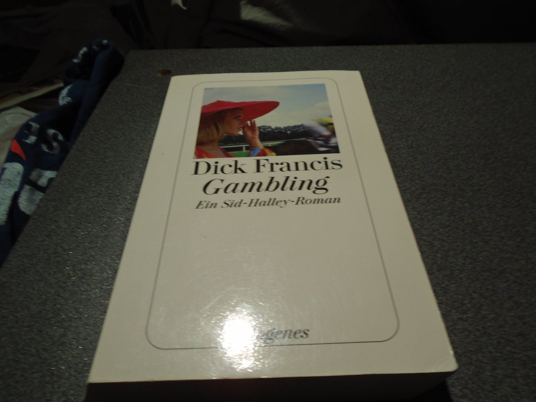 Libri: Gambling, Dick Francis, Ein Sid-Halley-Roman – Usato da Zürich venduto da abraxas1291