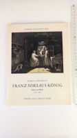 Berner Heimatbücher: Franz Niklaus König – Leben und Werk