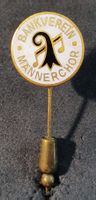 GG043 - Alte Anstecknadel BANKVEREIN Basel Männerchor