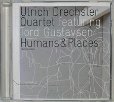 Ulrich Drechsler Quartet Featuring Tord Gustavsen – Humans &