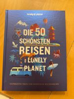 Reiseinspiration: 50 schönste Reisen Lonely Planet