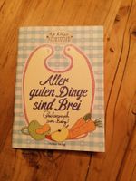 Buch: Der kleine Küchenfreund_ "Aller guten Dinge sind Brei"