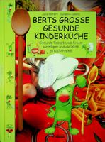 Volmert/ Szesny  Berts grosse gesunde Kinderküche
