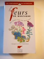 Guide des fleurs de montagne C.Grey-Wilson  M.Blamey